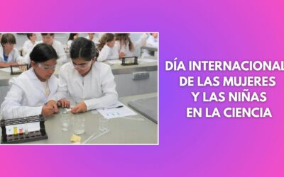 Día internacional de las mujeres y las niñas en la ciencia