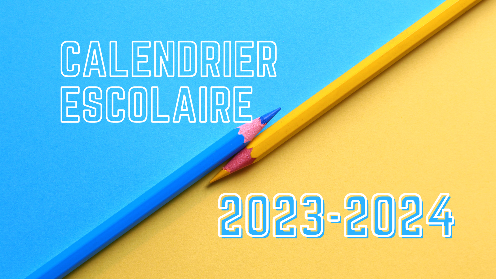 Calendrier Scolaire 2023-2024